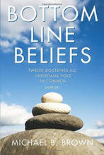 Load image into Gallery viewer, Bottom Line Beliefs