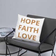 Load image into Gallery viewer, "Hope Faith Love" Home Pillow