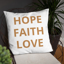 Load image into Gallery viewer, "Hope Faith Love" Home Pillow